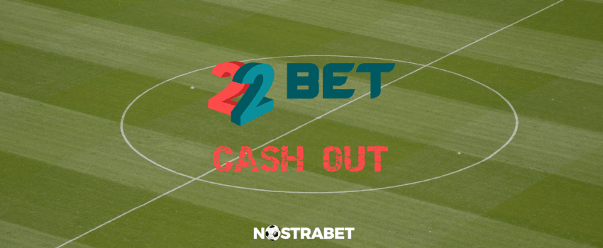 22bet cash out option